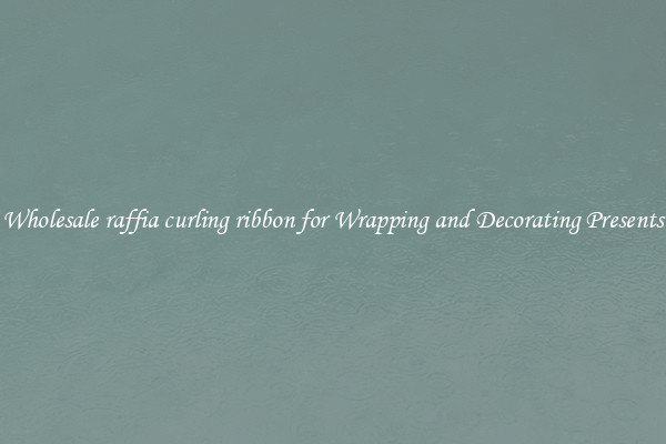 Wholesale raffia curling ribbon for Wrapping and Decorating Presents