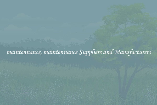 maintennance, maintennance Suppliers and Manufacturers