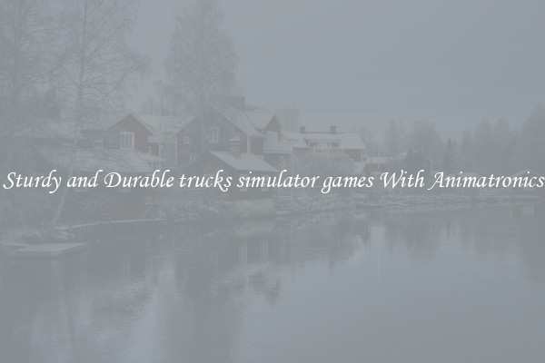 Sturdy and Durable trucks simulator games With Animatronics