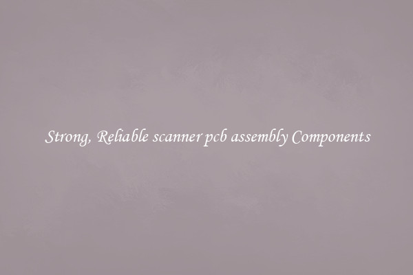Strong, Reliable scanner pcb assembly Components