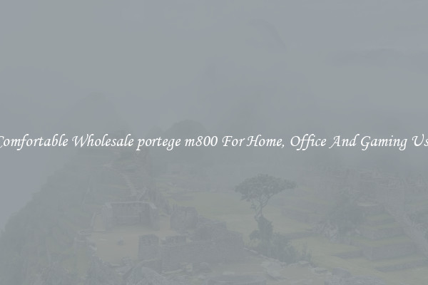 Comfortable Wholesale portege m800 For Home, Office And Gaming Use