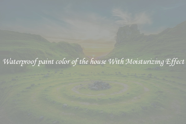 Waterproof paint color of the house With Moisturizing Effect