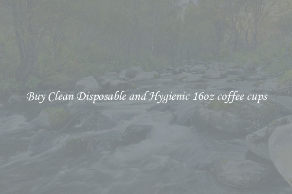 Buy Clean Disposable and Hygienic 16oz coffee cups