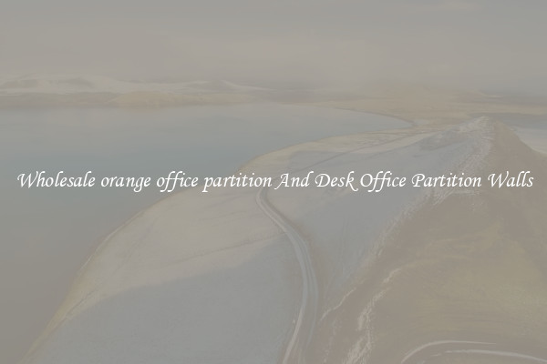 Wholesale orange office partition And Desk Office Partition Walls