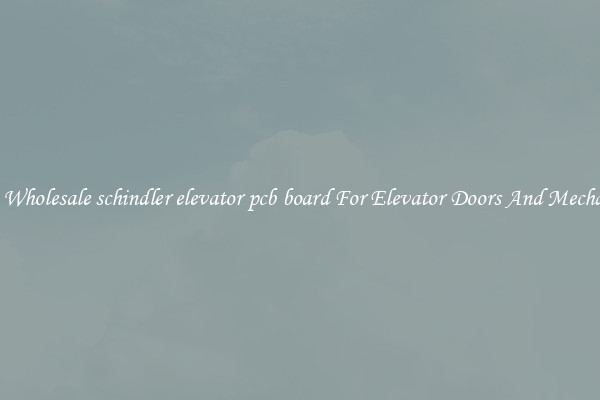 Buy Wholesale schindler elevator pcb board For Elevator Doors And Mechanics