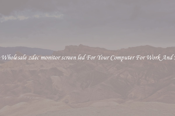 Crisp Wholesale zdec monitor screen led For Your Computer For Work And Home